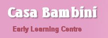 Casa Bambini Essendon Prechool & Childcare Centre - Melbourne Child Care 0