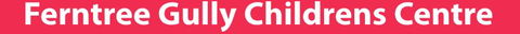 Ferntree Gully Children's Centre - Melbourne Child Care 0